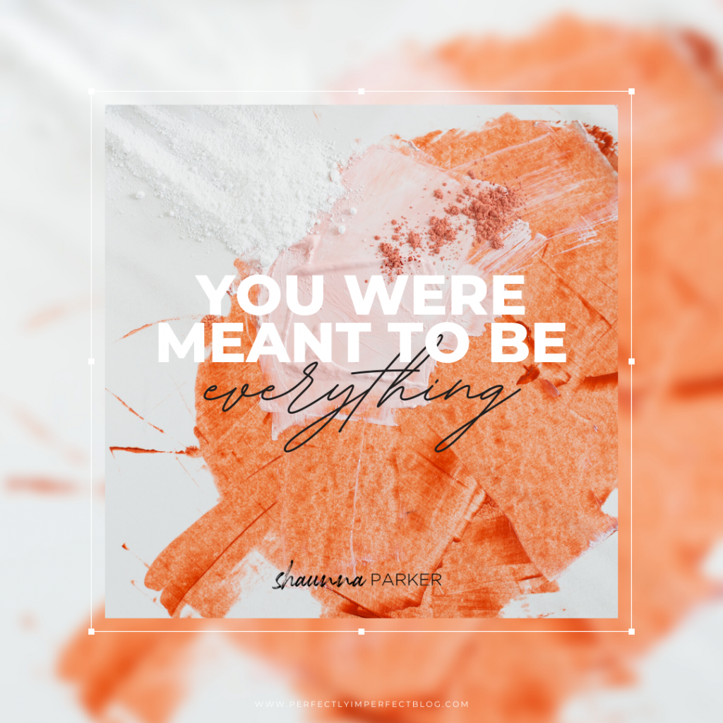 The Versions of You | Shaunna Parker | Perfectly Imperfect Blog