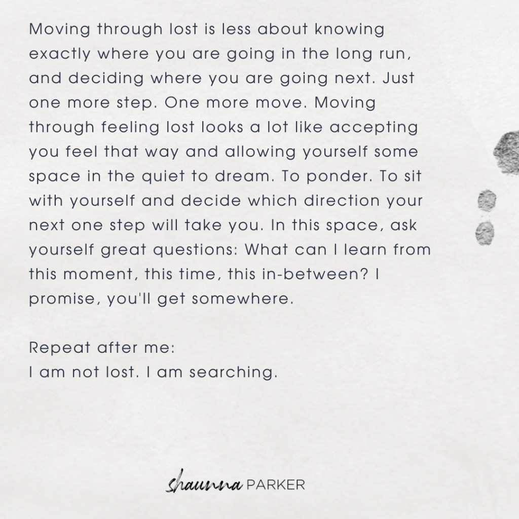 On Feeling Lost | The Weekly Word | Shaunna Parker | Quotes | Words of Affirmation | Quotes About Life